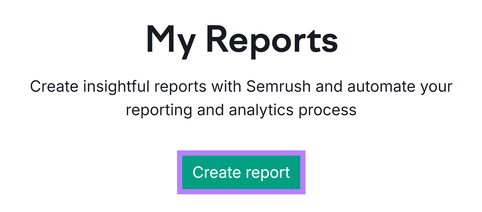 Semrush 我的报告 tool start 页面 with 创建报告 button highlighted