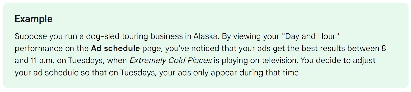 Suppose you run a dog-sled touring business in Alaska. By viewing your 
