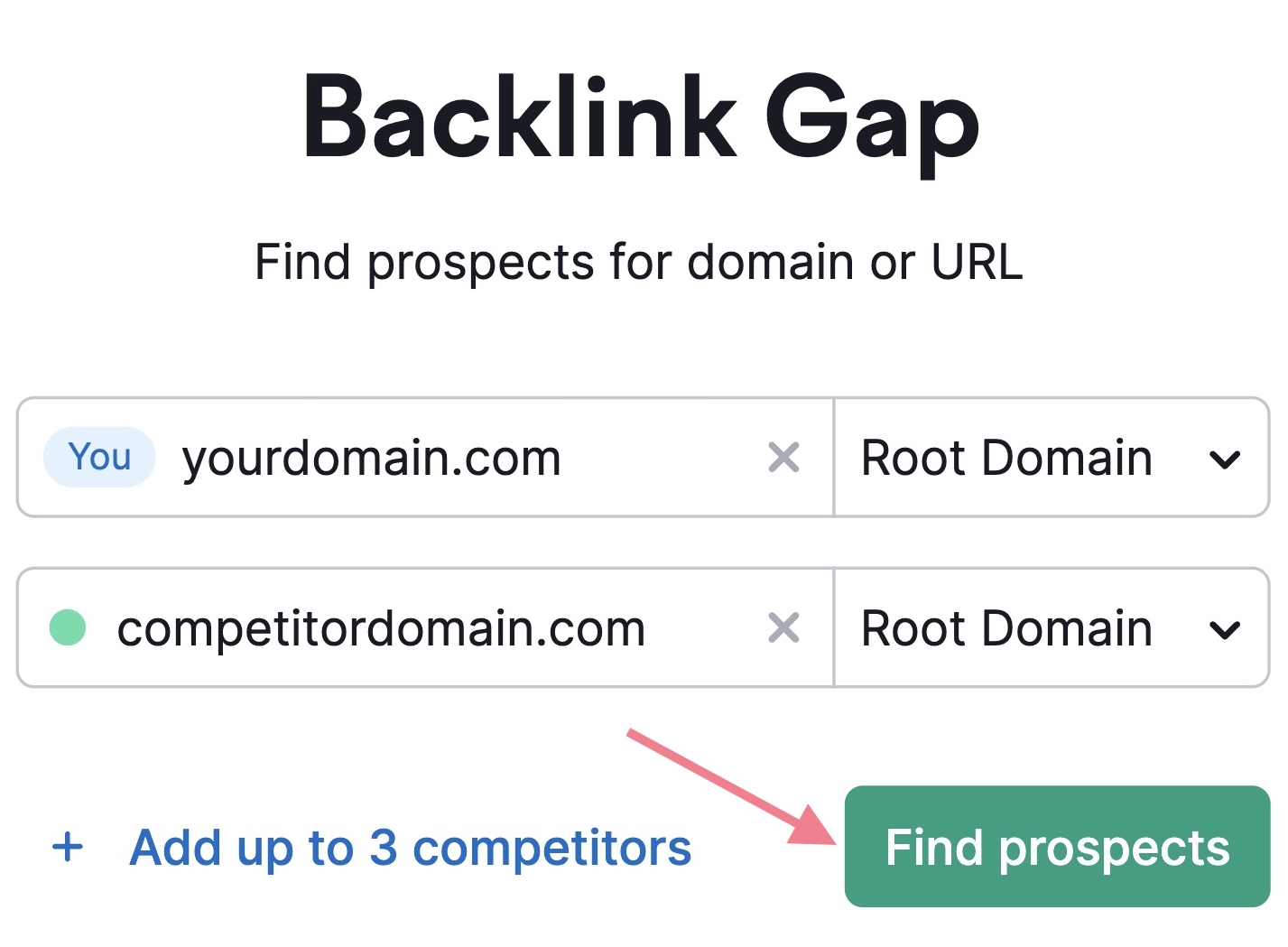 enter yours and competitor's domain in 反向链接间隙工具。search